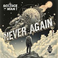 Science of Man - NEVER AGAIN EP