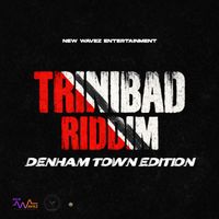 Bronco - Trinibad Riddim (Denham Town Edition) (Explicit)