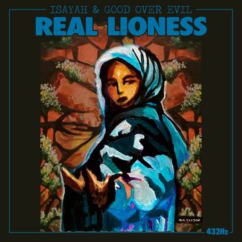 Isayah, Good Over Evil - Real Lioness