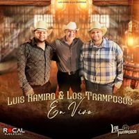 Luis Ramiro - Luis Ramiro y Los Tramposos En Vivo (En Vivo [Explicit])