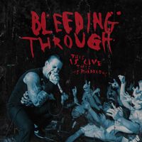 Bleeding Through - This Is Live, This Is Murderous (Explicit)