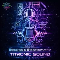 Sixsense, Synchromatrix - Titronic Sound