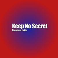 Dominox Latte - Keep No Secret