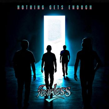 Fearless - Nothing Gets Enough