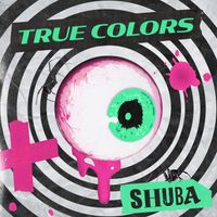 Shuba - True Colors (Explicit)