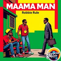 Robbie Rule - Maama Man