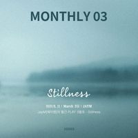 JayM - JayM Monthly PLAY 2026 03 MARCH - Stillness