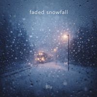 Blu - Faded Snowfall