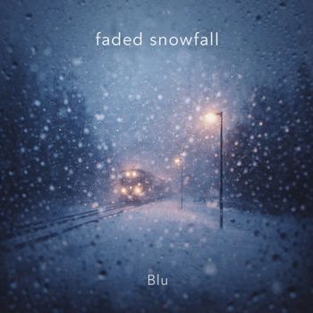 Blu - Faded Snowfall