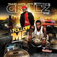 DJ Drama - Gangsta Grillz: Follow Me (Explicit)
