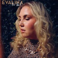EVALINA - Too Bad (Explicit)