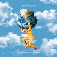Bandabardò - Se mi rilasso… collasso (Remastered 2025)