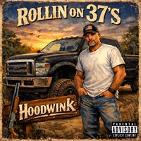 Hoodwink - Rollin on 37's (Explicit)