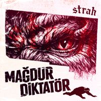 Strah - Mağdur Diktatör
