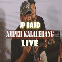 JP Band - Amper Kalalerang (Live)