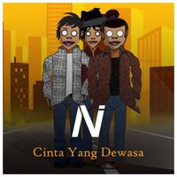N.I - Cinta Yang Dewasa