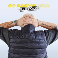 Easy B - Underdog (Explicit)