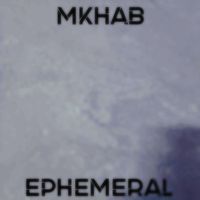 MKHAB - EPHEMERAL