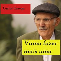 Carlos Careqa - Vamo Fazer Mais Uma