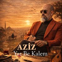 Aziz - Yaz Be Kalem