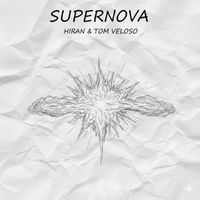 Hiran, Tom Veloso - Supernova