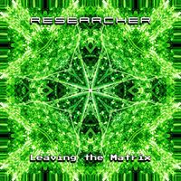 Researcher - Leaving the Matrix