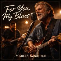 Marcin Sznajder - For You, My Blues
