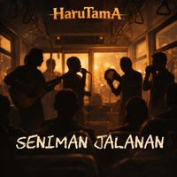 HaruTamA - Seniman Jalanan