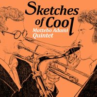 Mattebo Adami Quintet - Sketches of Cool
