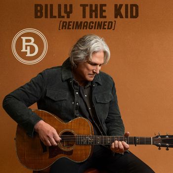 Billy Dean - Billy the Kid (Reimagined)