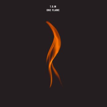 T.O.M - One Flame
