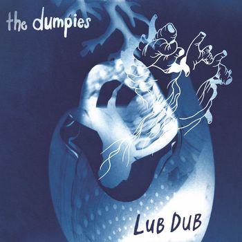 The Dumpies - Lub Dub (Explicit)