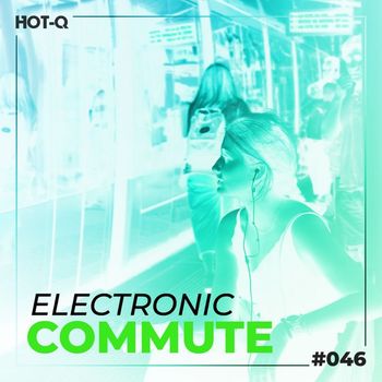Various Artists - Electronic Commute 046 (Explicit)