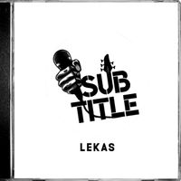SUBTITLE - Lekas (Explicit)