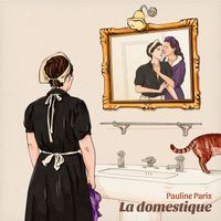 Pauline Paris - La domestique