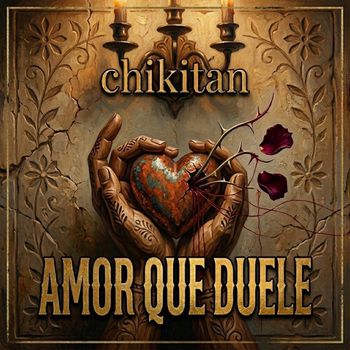 Chikitan - amor que duele