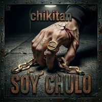 Chikitan - soy chulo