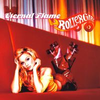 Rollergirl - Eternal Flame