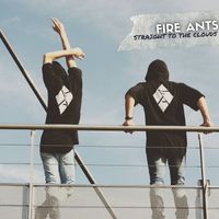 Fire Ants - Straight to the Clouds