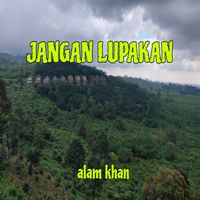 Alam Khan - Jangan Lupakan