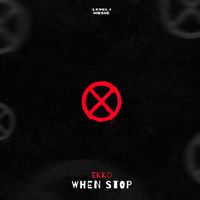 Ekko - When Stop
