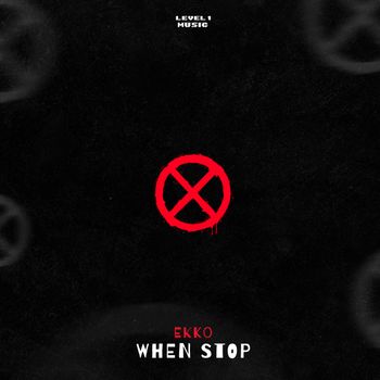 Ekko - When Stop