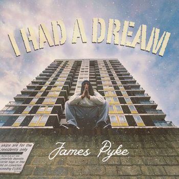 James Pyke - I had a dream (Explicit)