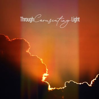 Various Artists - Through Coruscating Light