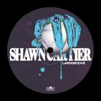Shawn Cartier - Lardgroove