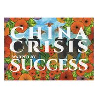 CHINA CRISIS - Warped by Success (Remastered)