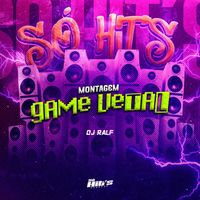 DJ RALF - Montagem Game Vetal (Explicit)