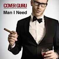 Cover Guru - Man I Need