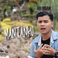 Ari Nigam - Mantanku