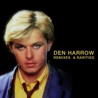 Den Harrow - Remixes & Rarities